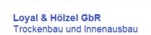 Trockenbau Mecklenburg-Vorpommern: Loyal & H&ouml;lzel GbR